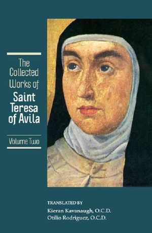 [The Collected Works in 3 vol. 01] • The Collected Works of St. Teresa of Avila, Vol. 2